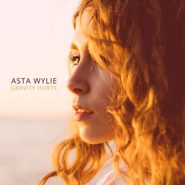 Asta Wylie Releases "Gravity Hurts"